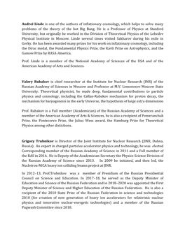 Andrei Linde Is One of the Authors of Inflationary Cosmology, Which Helps to Solve Many Problems of the Theory of the Hot Big Bang