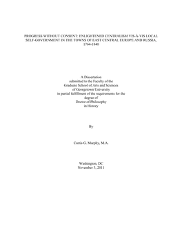 Progress Without Consent: Enlightened Centralism Vis-À-Vis Local Self-Government in the Towns of East Central Europe and Russia, 1764-1840