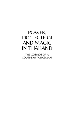 Power, Protection and Magic in Thailand the Cosmos of a Southern Policeman