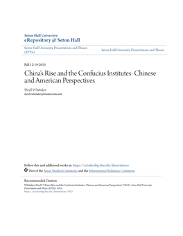 China's Rise and the Confucius Institutes: Chinese and American Perspectives Shryll Whittaker Shryll.Whittaker@Student.Shu.Edu