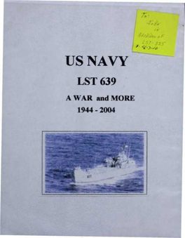 USNAVY LST 639 a WAR and MORE 1944 - 2004 ^Ttt-Aujy/Dytzotoy August 28, 2010