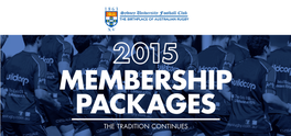 MEMBERSHIP PACKAGES the TRADITION CONTINUES WELCOME Rugby Players