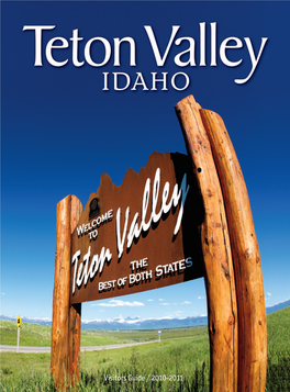 Teton Valley Visitors Guide Is Built, and the West Was “Opened” in a Those Places