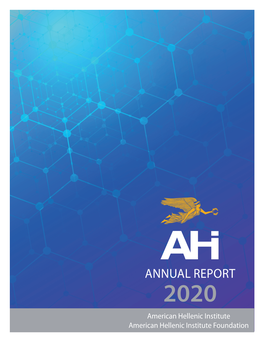 ANNUAL REPORT 2020 American Hellenic Institute American Hellenic Institute Foundation AMERICAN HELLENIC INSTITUTE