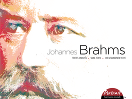 Johannes Brahms TEXTES CHANTÉS • SUNG TEXTS • DIE GESUNGENEN TEXTE