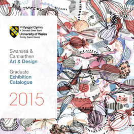 Swansea & Carmarthen Art & Design Graduate Exhibition Catalogue