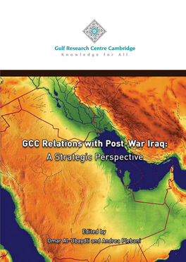 GCC Relations with Post-War Iraq: a Strategic Perspective