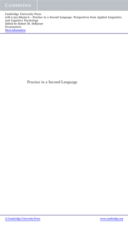 Practice in a Second Language: Perspectives from Applied Linguistics and Cognitive Psychology Edited by Robert M