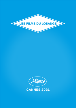 CANNES 2021 NEW Les Films Du Losange International Team’S Office Will Be Located at 25 Rue Bivouac Napoleon