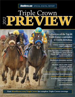 Triple Crown Preview Watch for Triple Crown Pedigree Profiles Fromthe Blood-Horse, Coming Soon! Bloodhorse.Com Special Digital Report Triple Crown