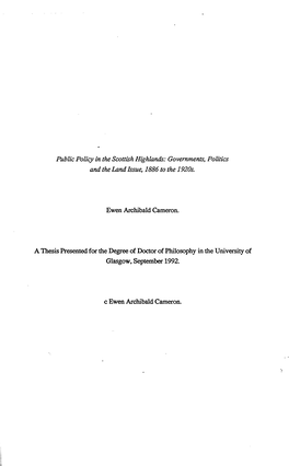 Public Policy in the Scottish Highlands: Governments, Politics and the Land Issue, 1886 to the 1920S. Ewen Archibald Cameron. A