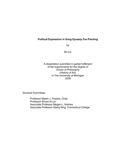 Political Expression in Song Dynasty Fan Painting by Bo Liu a Dissertation Submitted in Partial Fulfillment of the Requirements