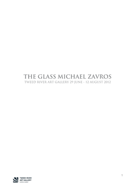 The Glass Michael Zavros Tweed River Art Gallery 29 June - 12 August 2012