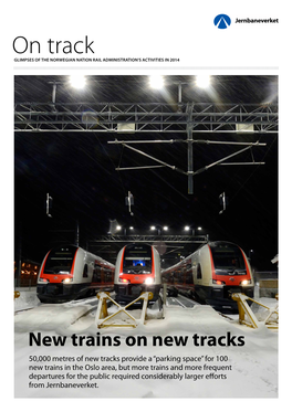 On Track GLIMPSES of the NORWEGIAN NATION RAIL ADMINISTRATION’S ACTIVITIES in 2014