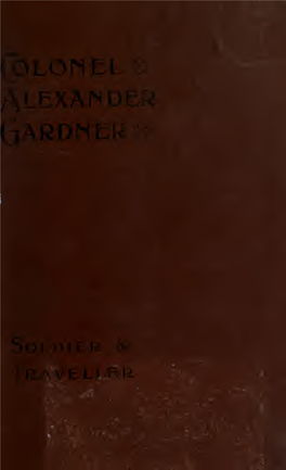Soldier and Traveller; Memoirs of Alexander Gardner, Colonel Of