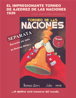 EL IMPRESIONANTE TORNEO DE AJEDREZ DE LAS NACIONES 1939 Juan Sebastián Morgado
