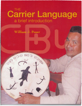The Carrier Language a Brief Introduction William J. Poser
