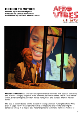 MOTHER to MOTHER Written By: Sindiwe Magona Directed By: Janice Honeyman Performed By: Thembi Mtshali-Jones