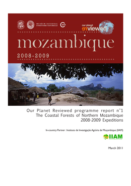Our Planet Reviewed Programme Report N°1 the Coastal Forests of Northern Mozambique 2008-2009 Expeditions