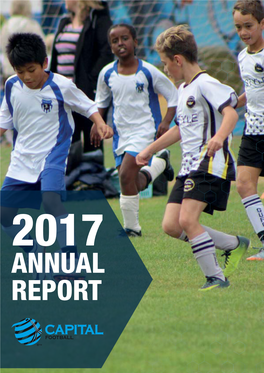 Annual Report Capital Football Annual Report 2017 Contents Board of Directors