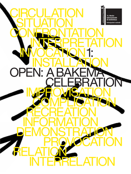 Circulation Situation Confrontation Interpretation Invocation1: Installation Open: Abakema Celebration Improvisation Complicatio