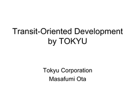 Transit-Oriented Development by TOKYU