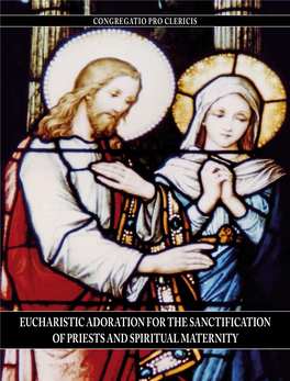 EUCHARISTIC Adoration for the SANCTIFICATION of PRIESTS and SPIRITUAL MATERNITY