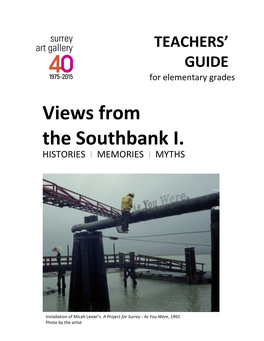 Views from the Southbank I: Histories, Memories, Myths, on Display at the Surrey Art Gallery from January 17 to March 15, 2015