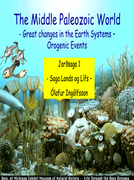 The Middle Paleozoic World - Great Changes in the Earth Systems – Orogenic Events