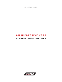 2004 Annual Report Nipesv Er Apoiigftr •Tq•2004 Annual Report • Thq an Impressive Year a Promising Future •