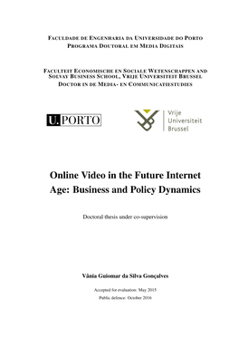 Online Video in the Future Internet Age: Business and Policy Dynamics