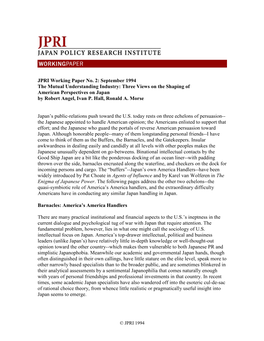 JPRI Working Paper No. 2: September 1994 the Mutual Understanding Industry: Three Views on the Shaping of American Perspectives on Japan by Robert Angel, Ivan P