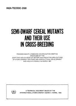 Semi-Dwarf Cereal Mutants and Their Use in Cross-Breeding Iaea, Vienna, 1982 Iaea-Tecdoc-268