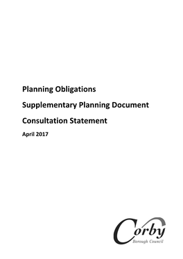 Planning Obligations Supplementary Planning Document Consultation Statement April 2017 Consultation Details