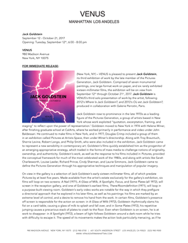 Jack Goldstein September 12 - October 21, 2017 Opening: Tuesday, September 12Th, 6:00 - 8:00 Pm