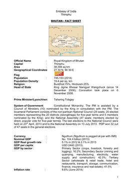 1 Embassy of India Thimphu BHUTAN– FACT SHEET Official Name