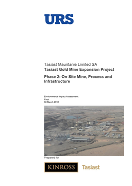 Tasiast Mauritanie Limited SA Tasiast Gold Mine Expansion Project Phase 2: On-Site Mine, Process and Infrastructure