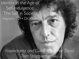 The Self in Society Rosencrantz and Guildenstern Are Dead Tom Stoppard