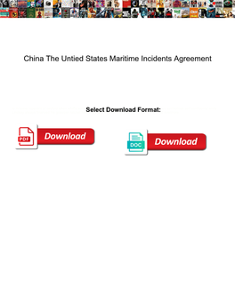 China the Untied States Maritime Incidents Agreement