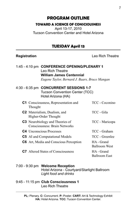 PROGRAM OUTLINE TOWARD a SCIENCE of CONSCIOUSNESS April 13-17, 2010 Tucson Convention Center and Hotel Arizona