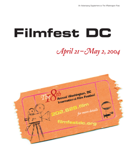 Festival Introduction Welcome to Filmfest DC, Washington’S Celebration of the Best in World Cinema! T T a Prepare to Be Entertained, Provoked, Y W