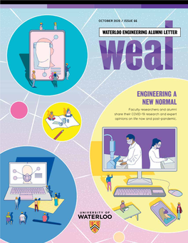 ENGINEERING a NEW NORMAL Faculty Researchers and Alumni Share Their COVID-19 Research and Expert Opinions on Life Now and Post-Pandemic