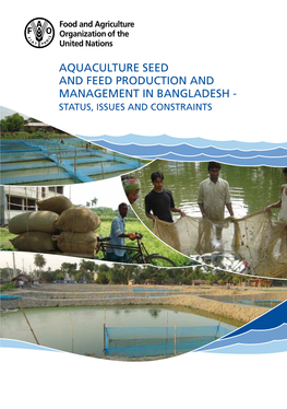 Aquaculture Seed and Feed Production and Management in Bangladesh - Status, Issues and Constraints, by Hasan, M.R