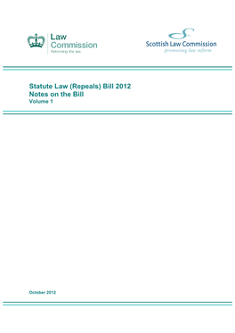 Statute Law (Repeals) Bill 2012 Notes on the Bill Volume 1