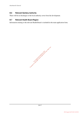 B.6 Relevant Sanitary Authority There Will Be No Discharges to the Local Authority Sewer from the Development. B.7 Relevant Heal