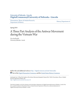 A Three Part Analysis of the Antiwar Movement During the Vietnam War Gus Anchondo University of Nebraska - Lincoln