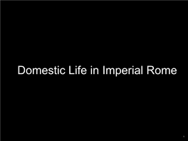 Domestic Life in Imperial Rome