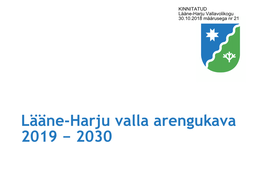 Lääne-Harju Valla Arengukava 2019 − 2030 Lääne-Harju Valla Arengukava 2019-2030