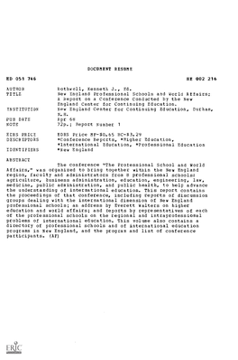 MIS PRICE EDRS Price MF-$0.65 HC-$3.29 DESCRIPTORS *Conference Reports, *Higher Education, *International Education, *Professional Education IDENTIFIERS *New England