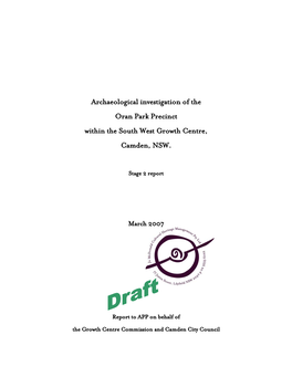 Archaeological Investigation of the Oran Park Precinct Within the South West Growth Centre, Camden, NSW